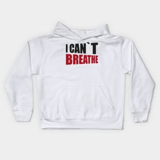 BLACK LIVES MATTER: I CANT BREATHE Kids Hoodie